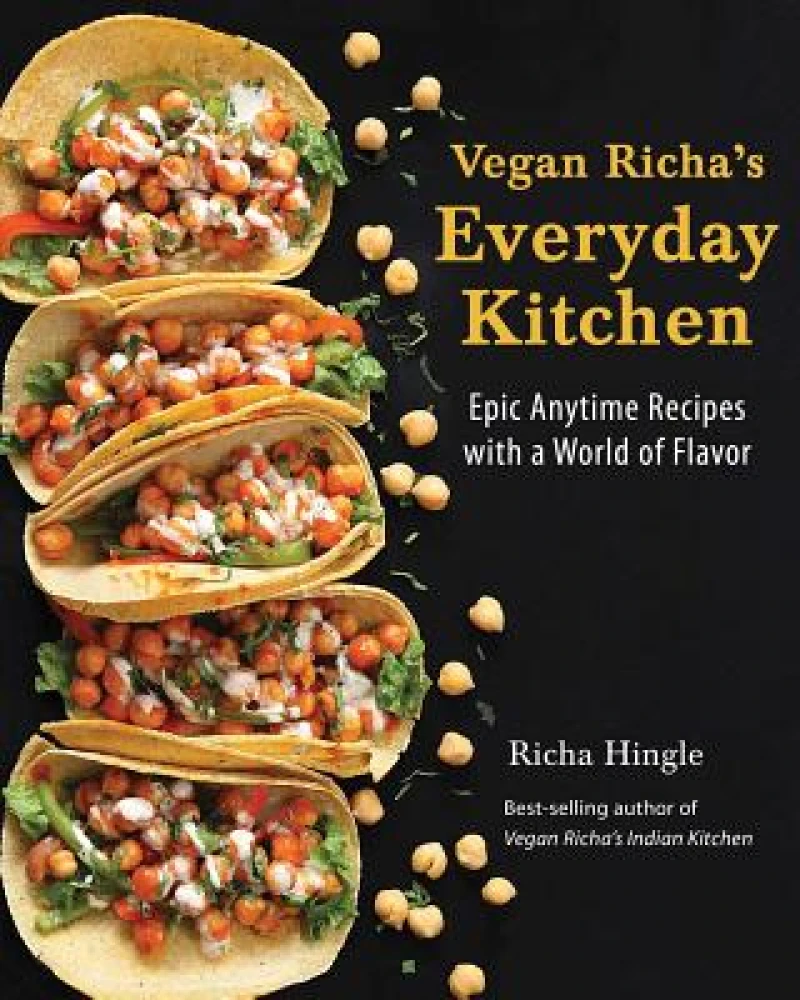 Vegan Richa''s Everyday Kitchen
