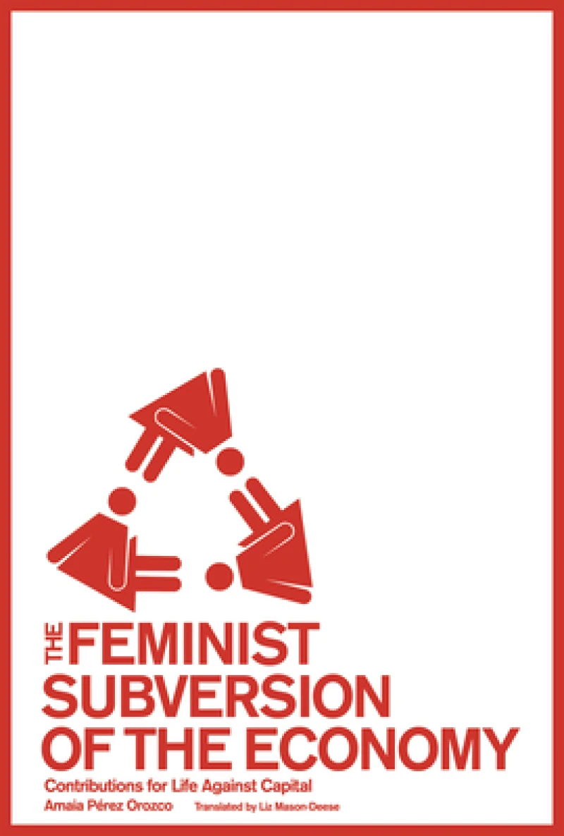 The Feminist Subversion of the Economy
