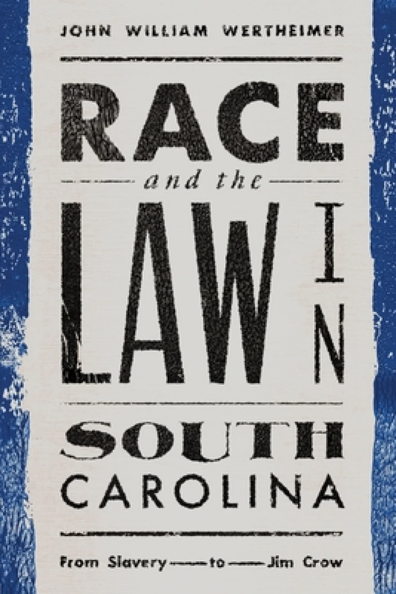 Race and the Law in South Carolina