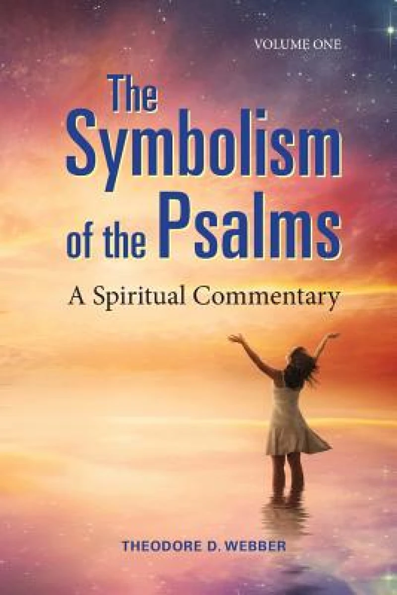 The Symbolism of the Psalms, Vol. 1