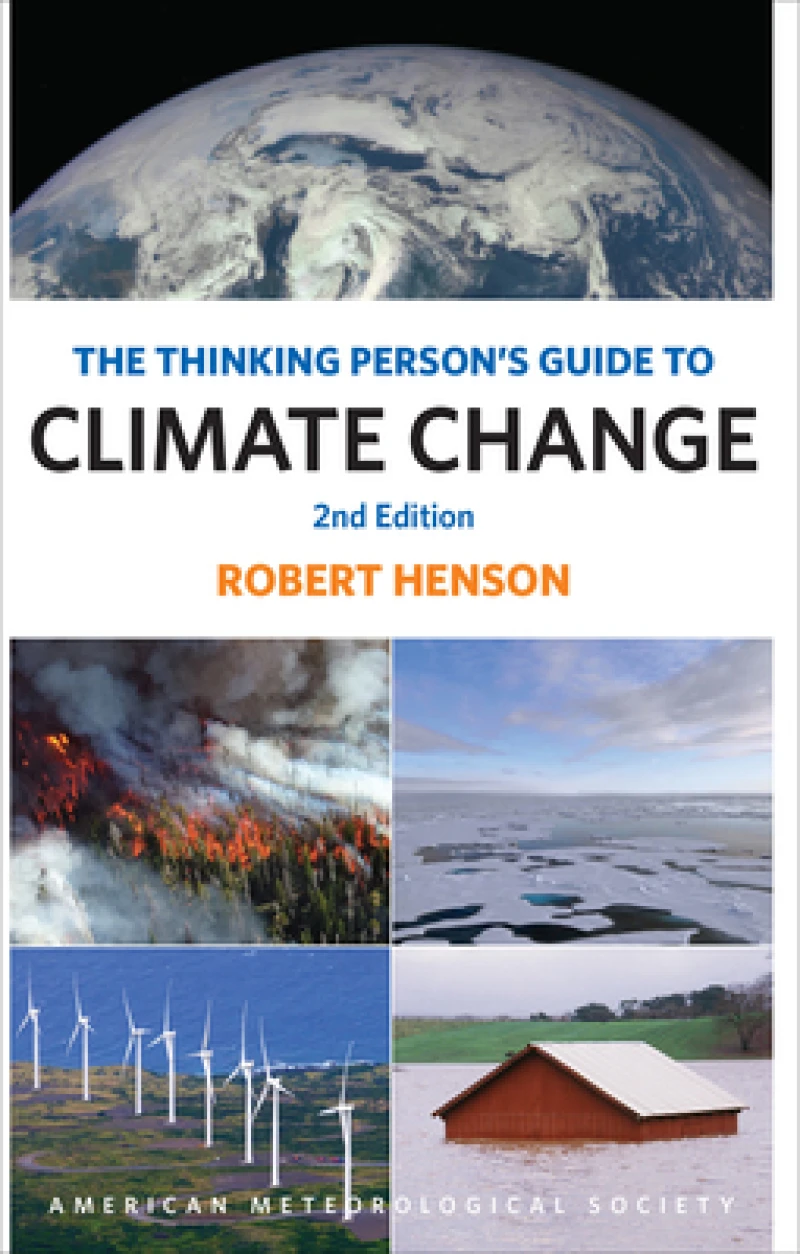 The Thinking Person`s Guide to Climate Change – Second Edition