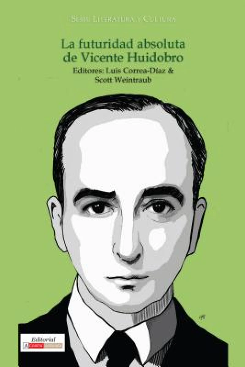 La Futuridad Absoluta De Vicente Huidobro