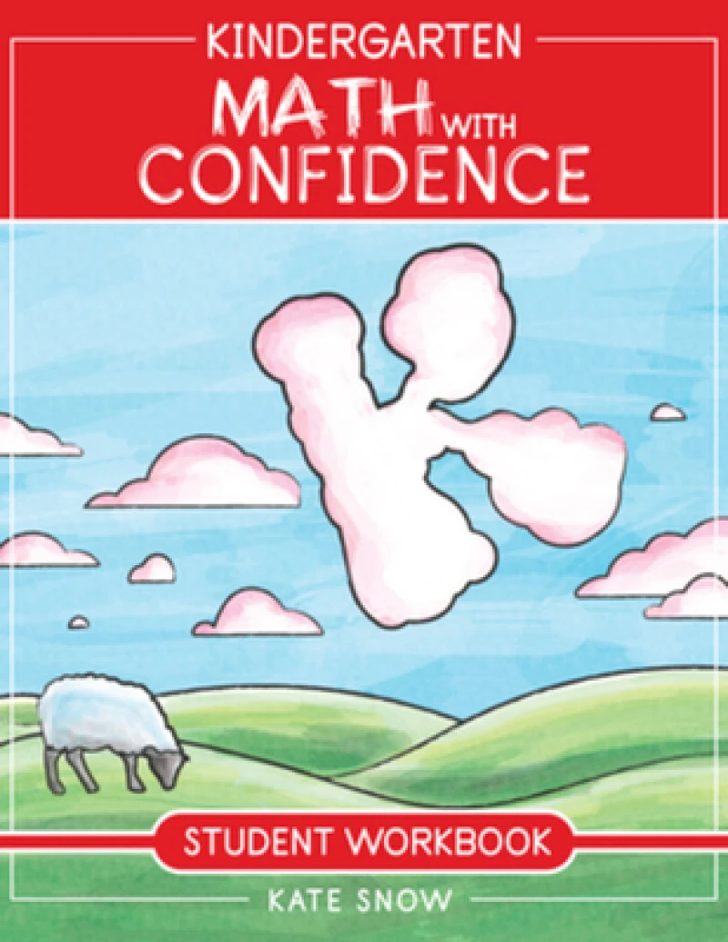 Kindergarten Math With Confidence Student Workbook