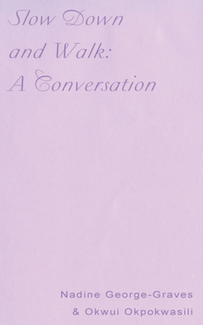 Slow Down and Walk: A Conversation