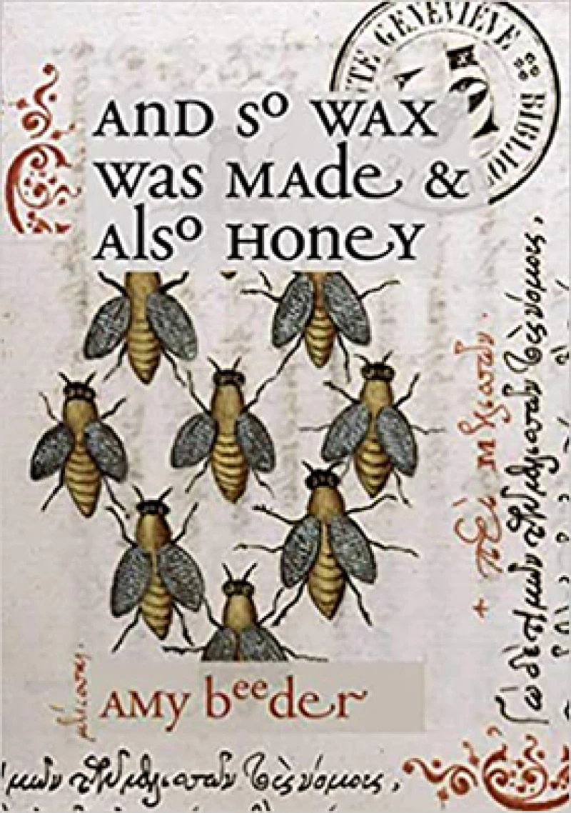 And So Wax Was Made & Also Honey