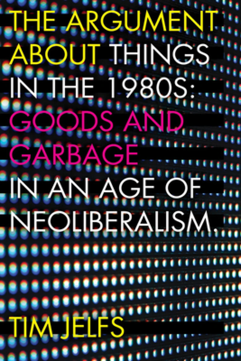 The Argument about Things in the 1980s