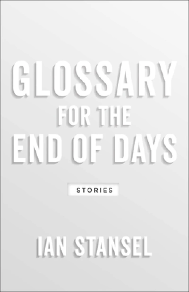 Glossary for the End of Days – Stories