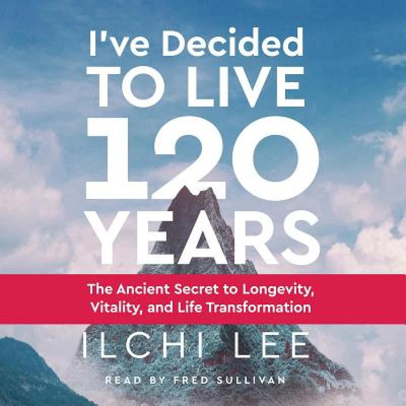 I''ve Decided to Live 120 Years