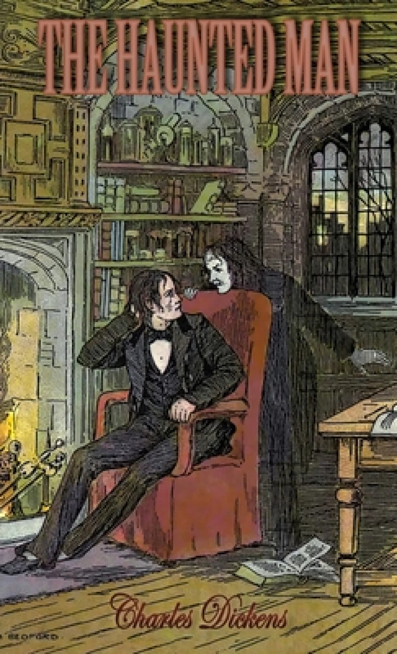 The Haunted Man and the Ghost''s Bargain