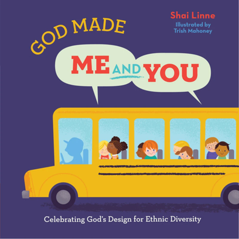 God Made Me AND You – Celebrating God`s Design for Ethnic Diversity