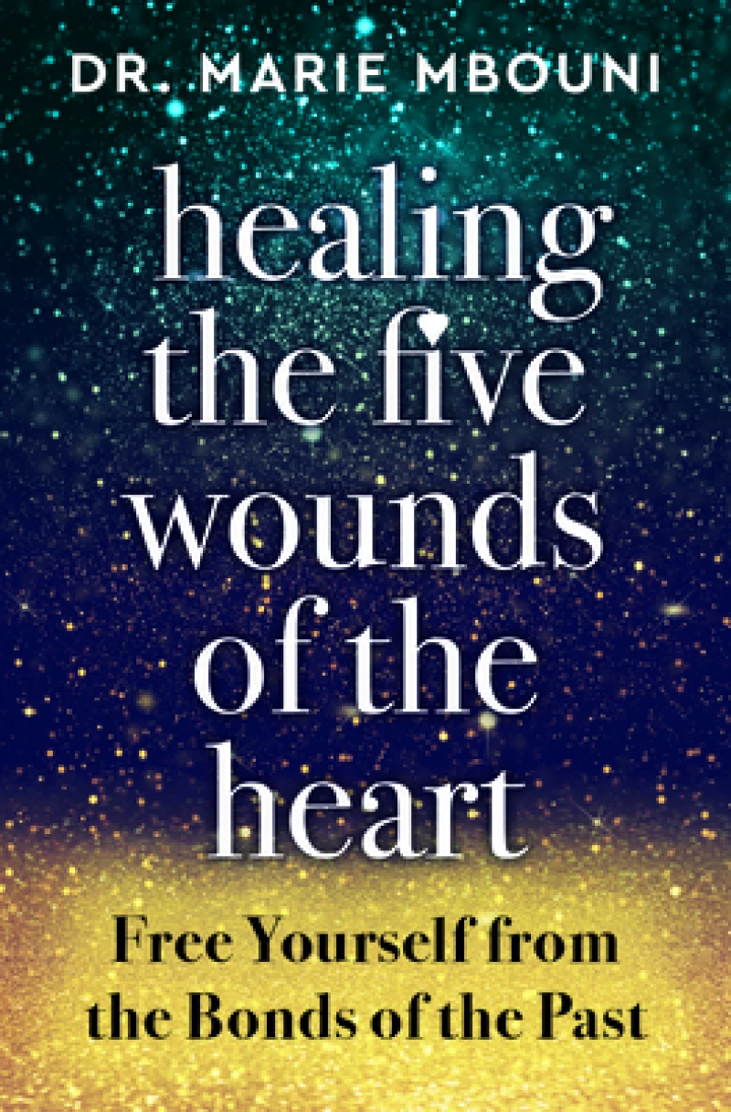 Healing the Five Wounds of the Heart