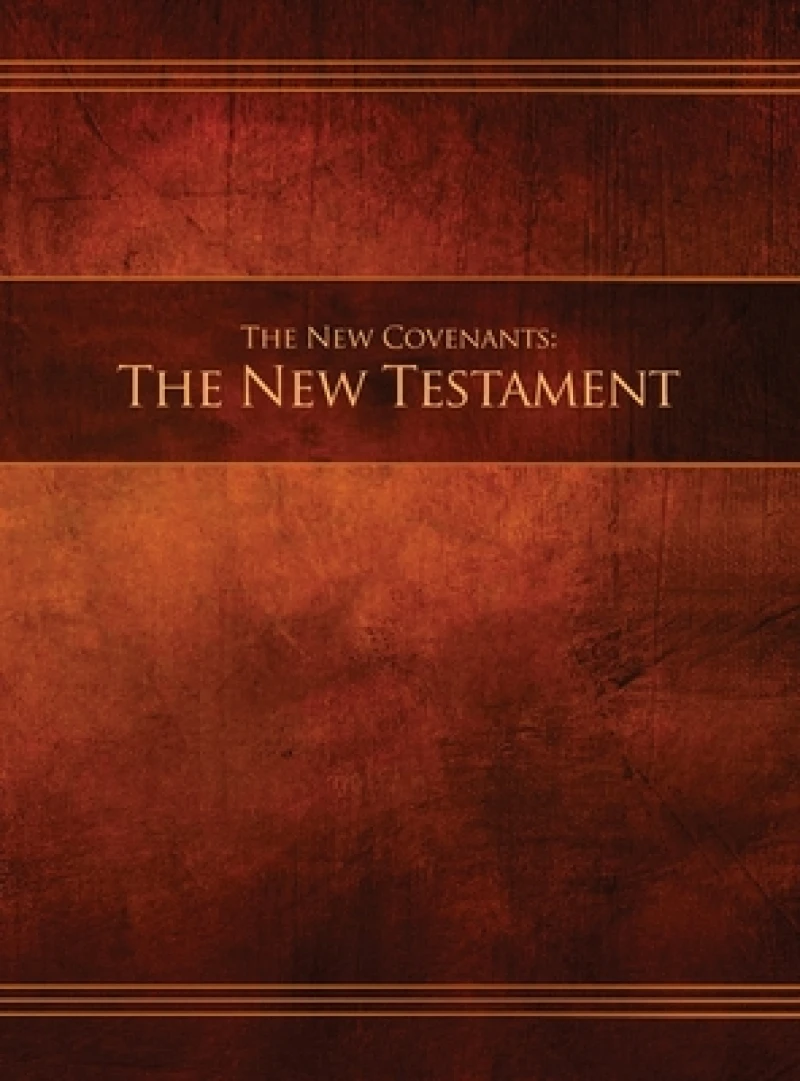 The New Covenants, Book 1 - The New Testament