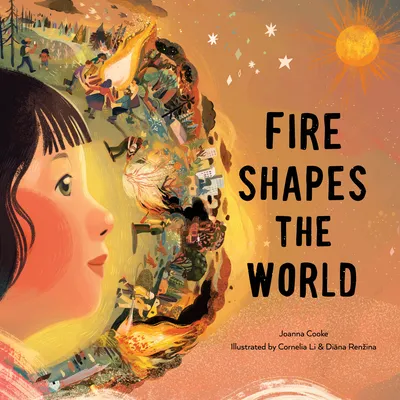 Fire Shapes the World