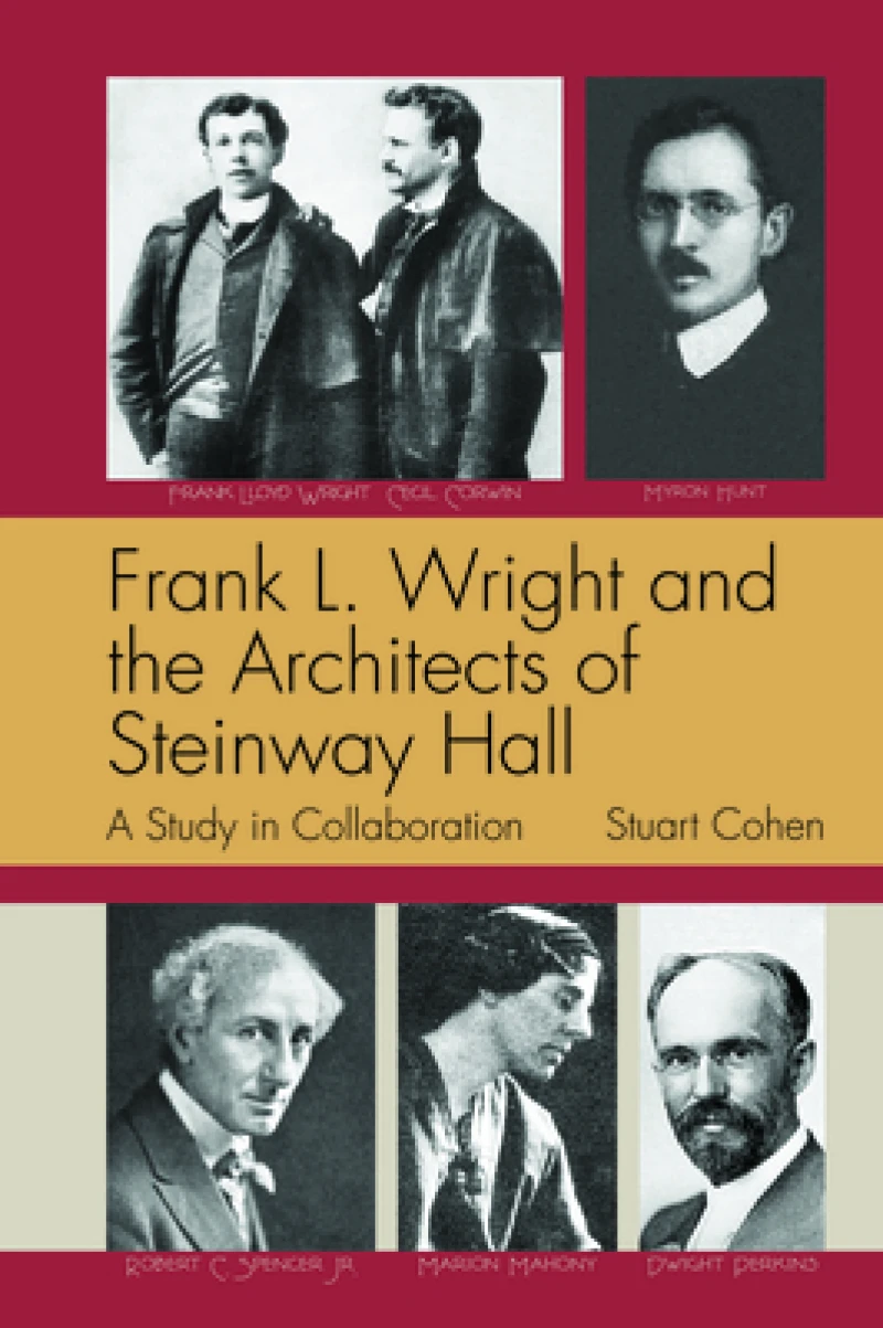 Frank L. Wright and the Architects of Steinway Hall
