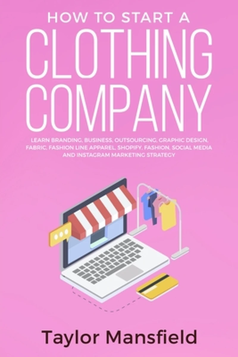 How to Start a Clothing Company