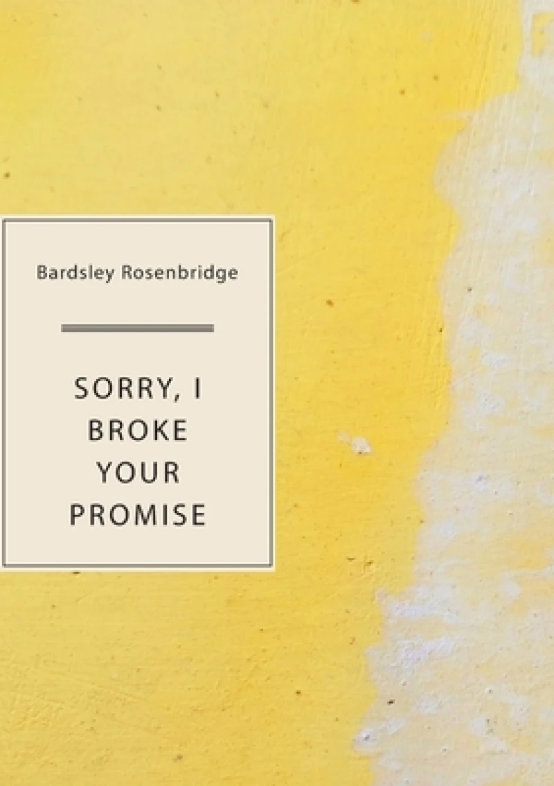 Sorry, I Broke Your Promise