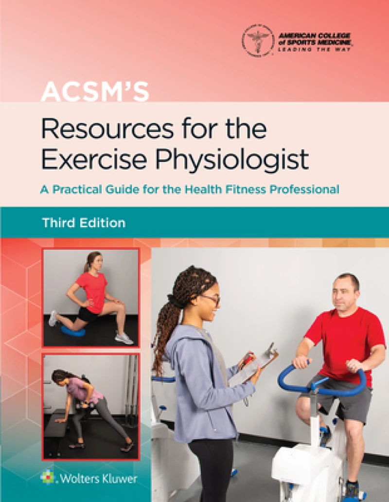 ACSM''s Resources for the Exercise Physiologist
