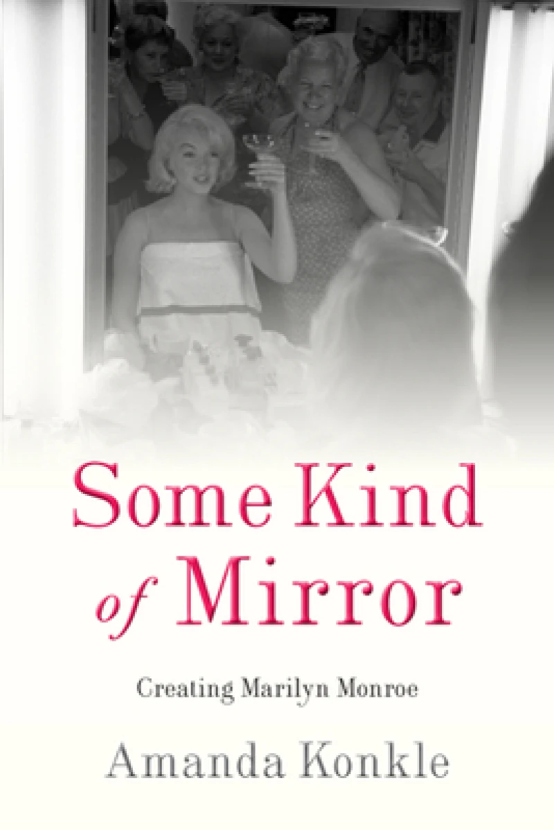 Some Kind of Mirror – Creating Marilyn Monroe