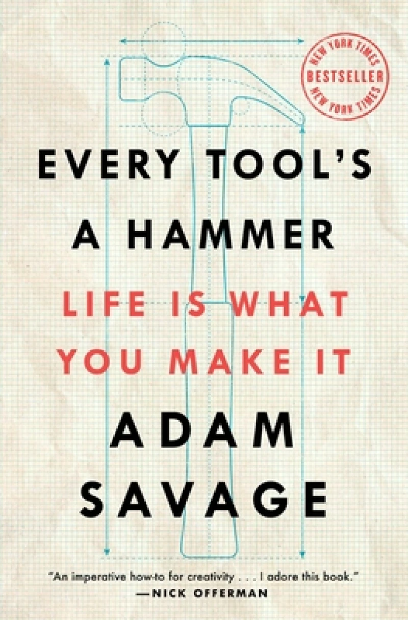 Every Tool''s a Hammer