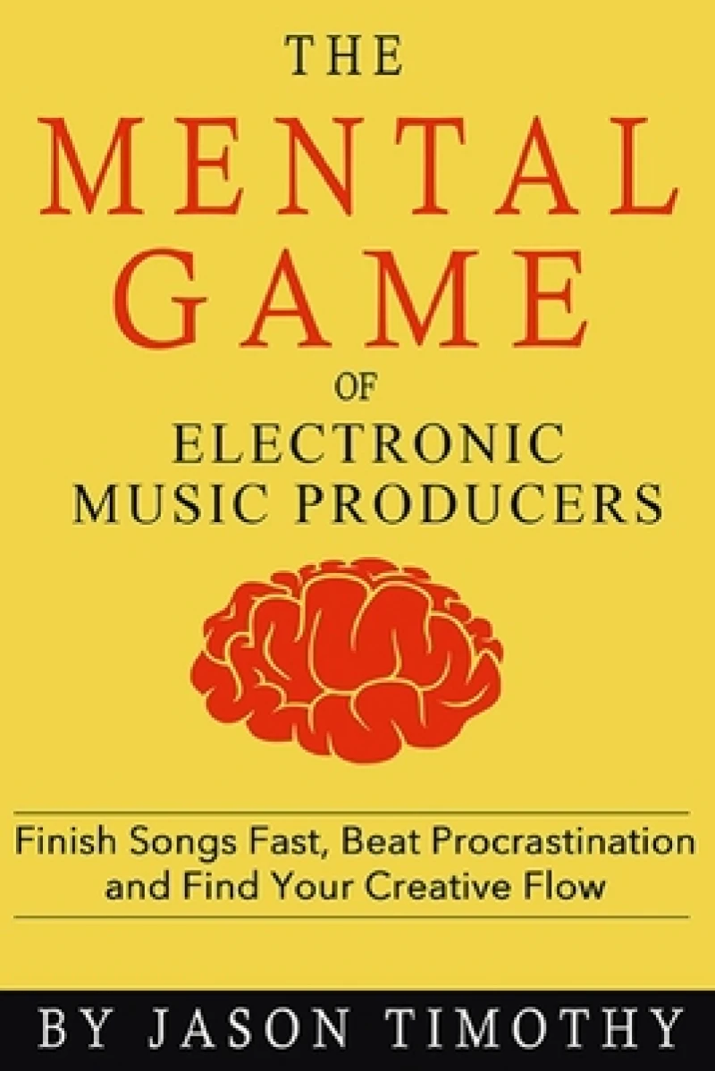 Music Habits - The Mental Game of Electronic Music Production
