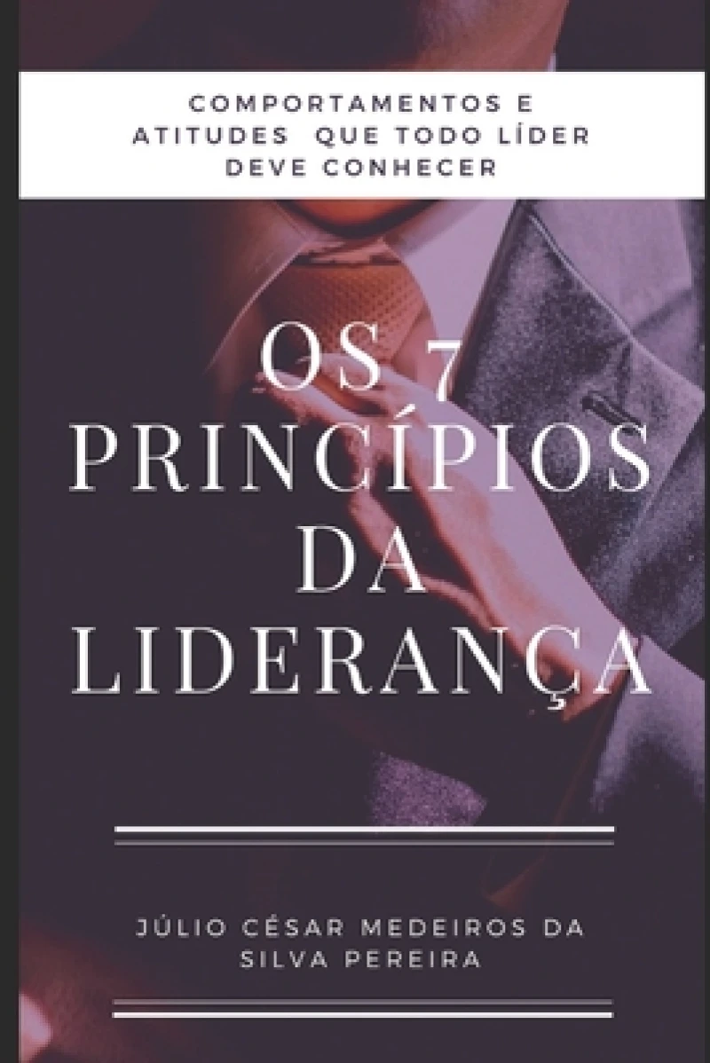 Os 7 principios da Lideranca