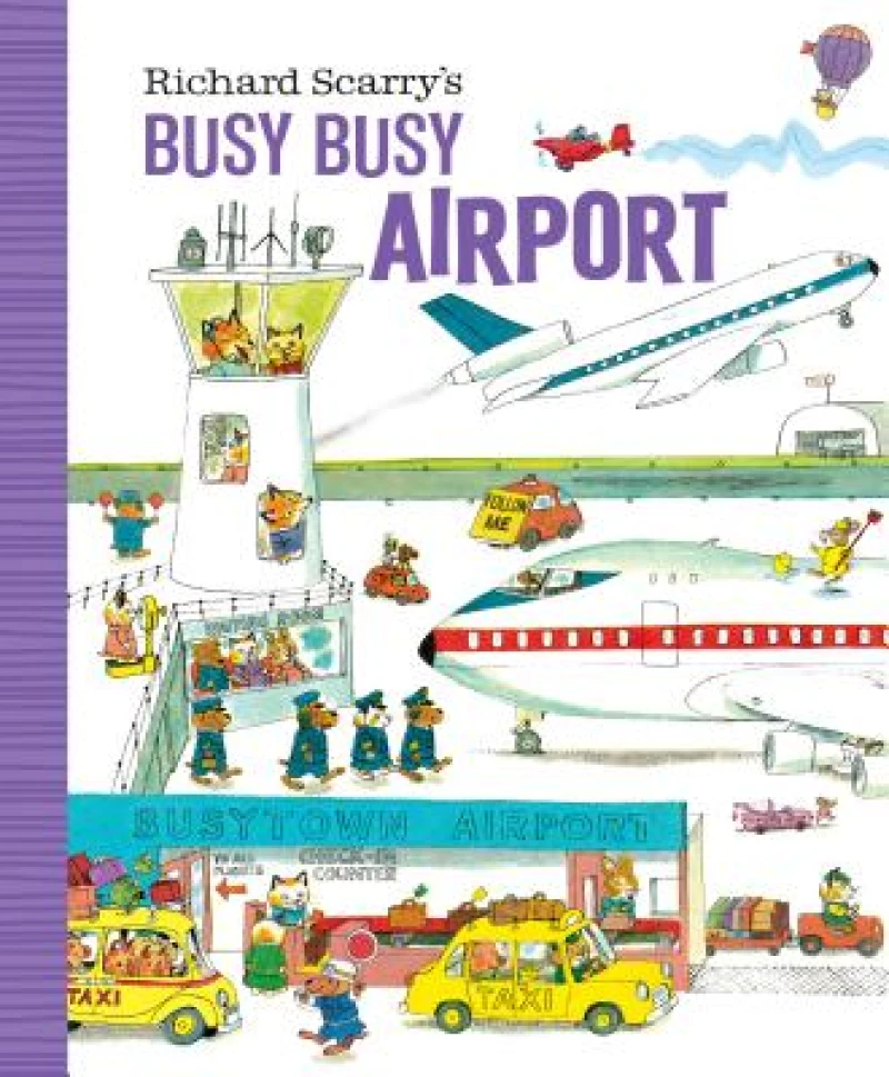 Richard Scarry''s Busy Busy Airport