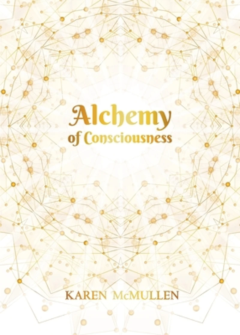 Alchemy of Consciousness