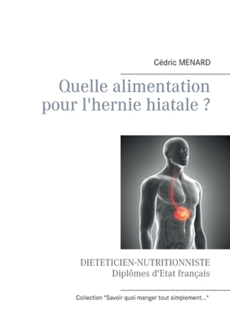 Quelle alimentation pour l''hernie hiatale ?