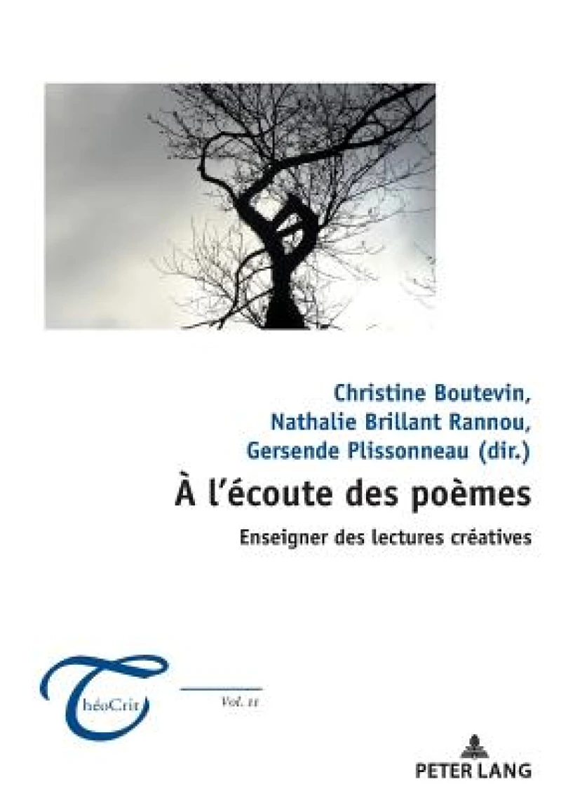 A l'Ecoute Des Poemes: Enseigner Des Lectures Creatives