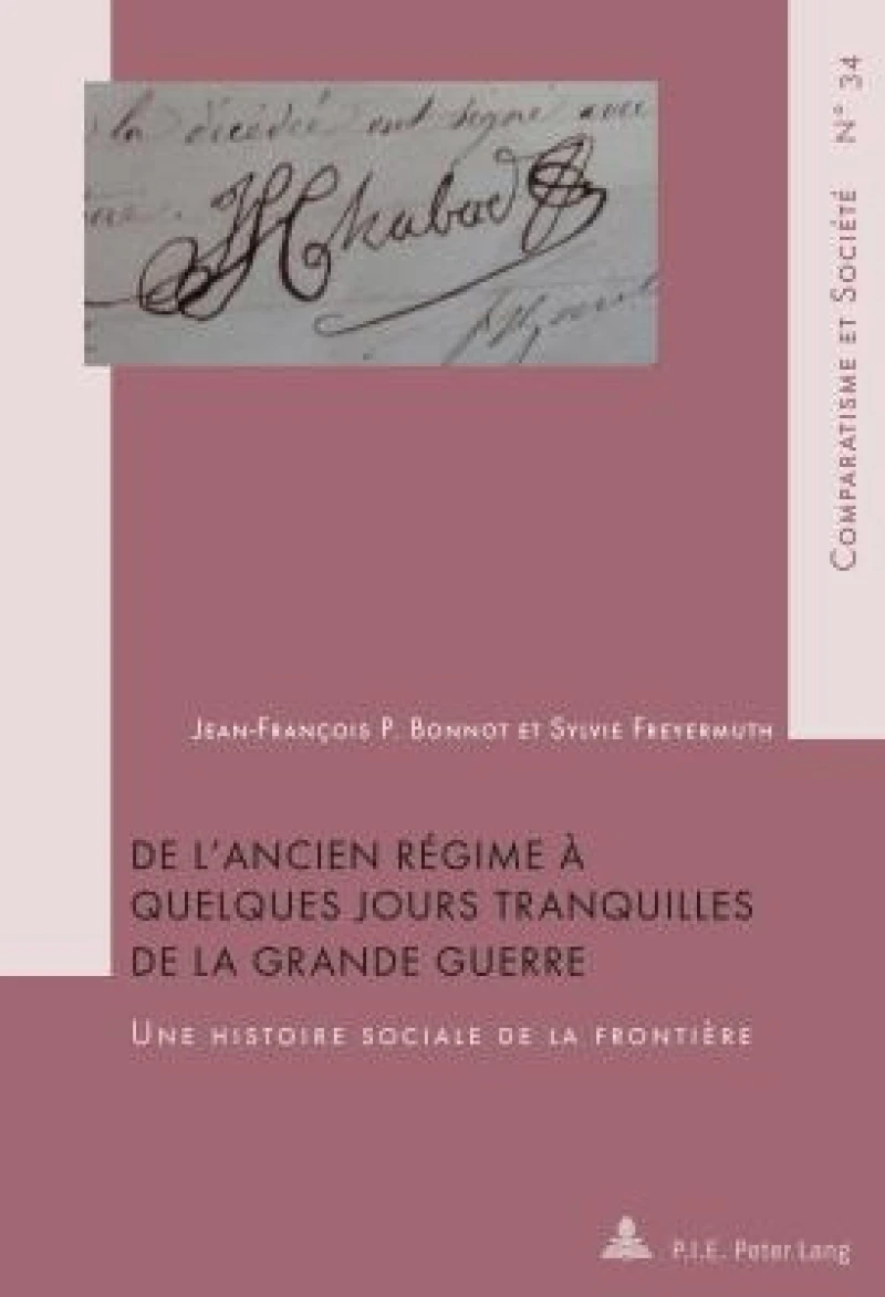 De l''Ancien Régime à quelques jours tranquilles de la Grande Guerre