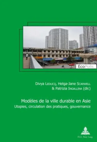 Modeles de la ville durable en Asie / Asian models of sustainable city