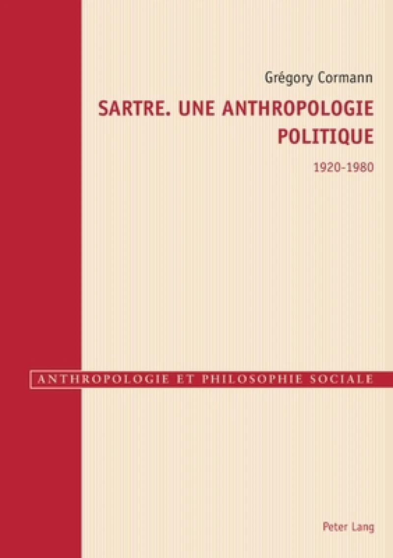 Sartre. Une anthropologie politique 1920–1980