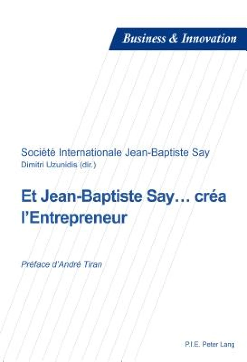Et Jean-Baptiste Say… créa l’Entrepreneur