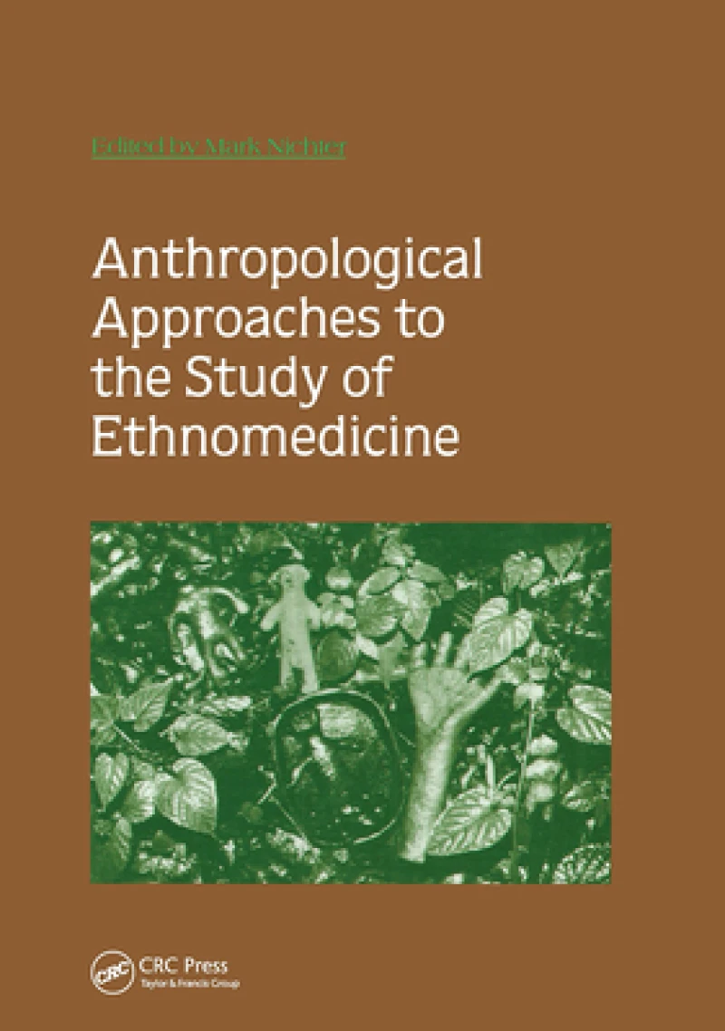 Anthropological Approaches to the Study of Ethnomedicine