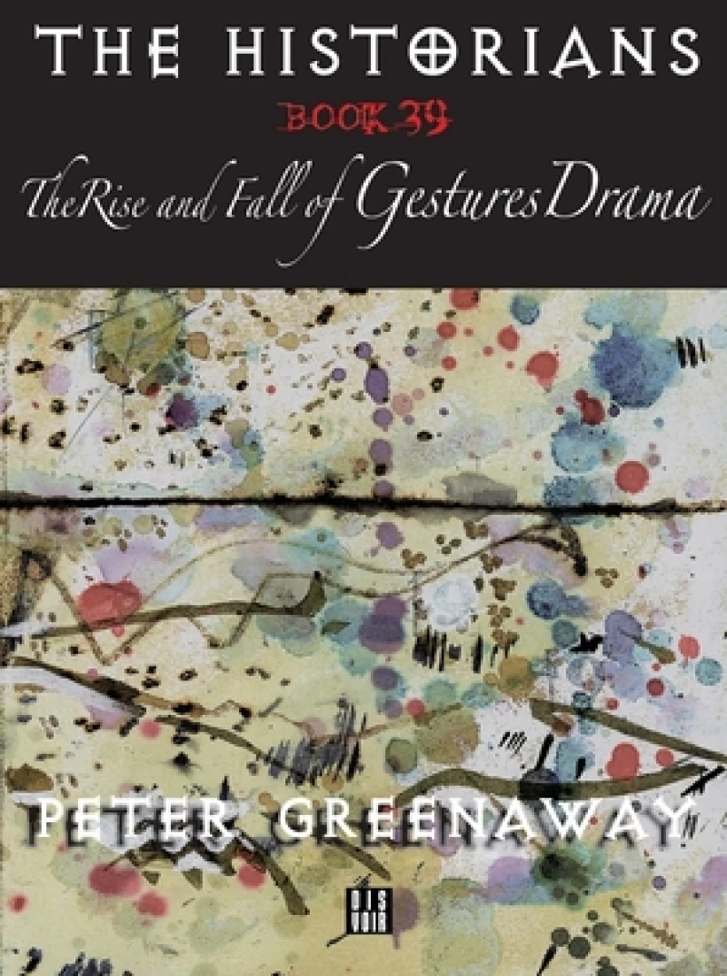 The Historians: The Rise and Fall of Gestures Drama, Book 39