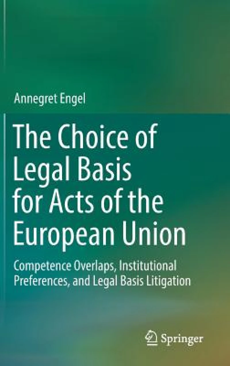 The Choice of Legal Basis for Acts of the European Union