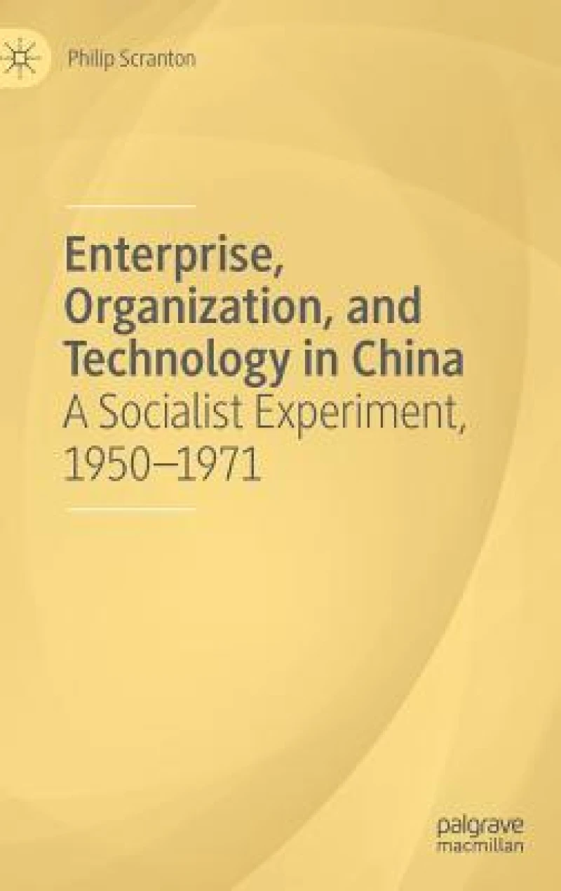 Enterprise, Organization, and Technology in China