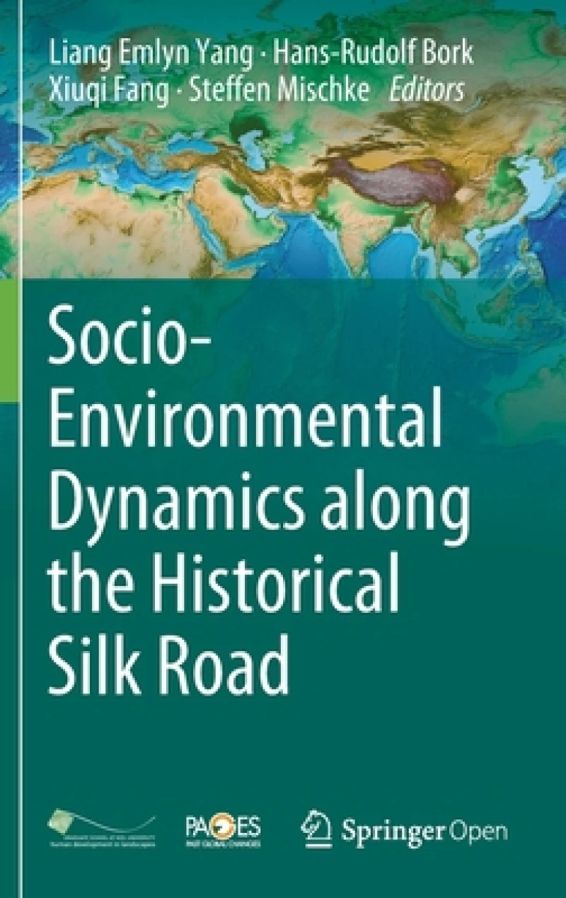 Socio-Environmental Dynamics along the Historical Silk Road