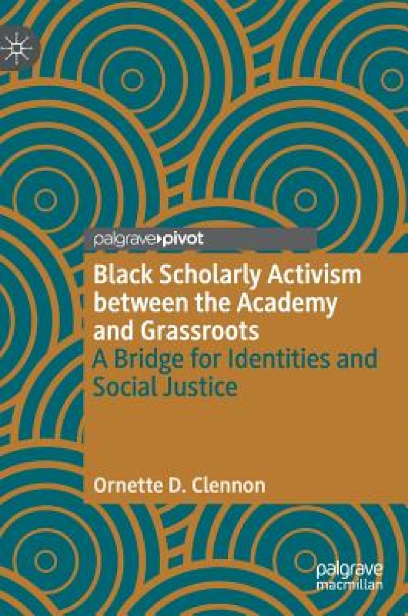 Black Scholarly Activism between the Academy and Grassroots