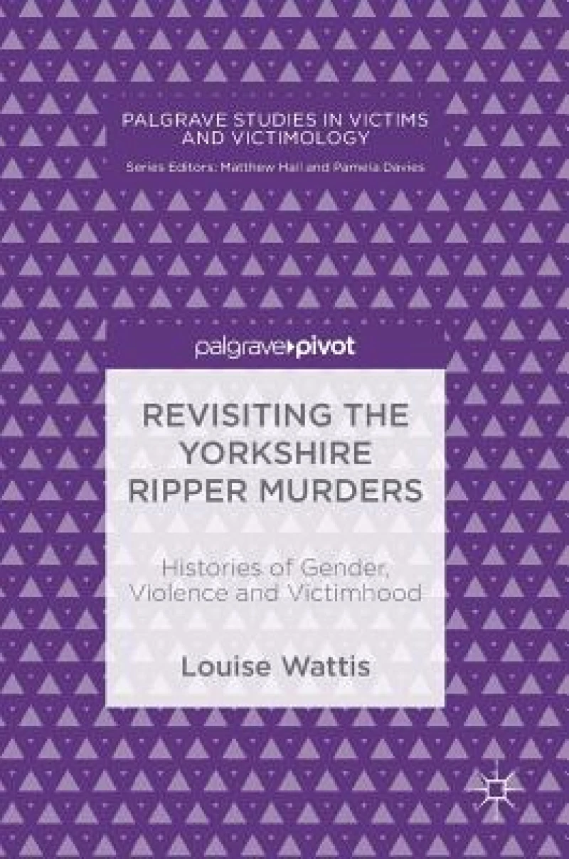 Revisiting the Yorkshire Ripper Murders