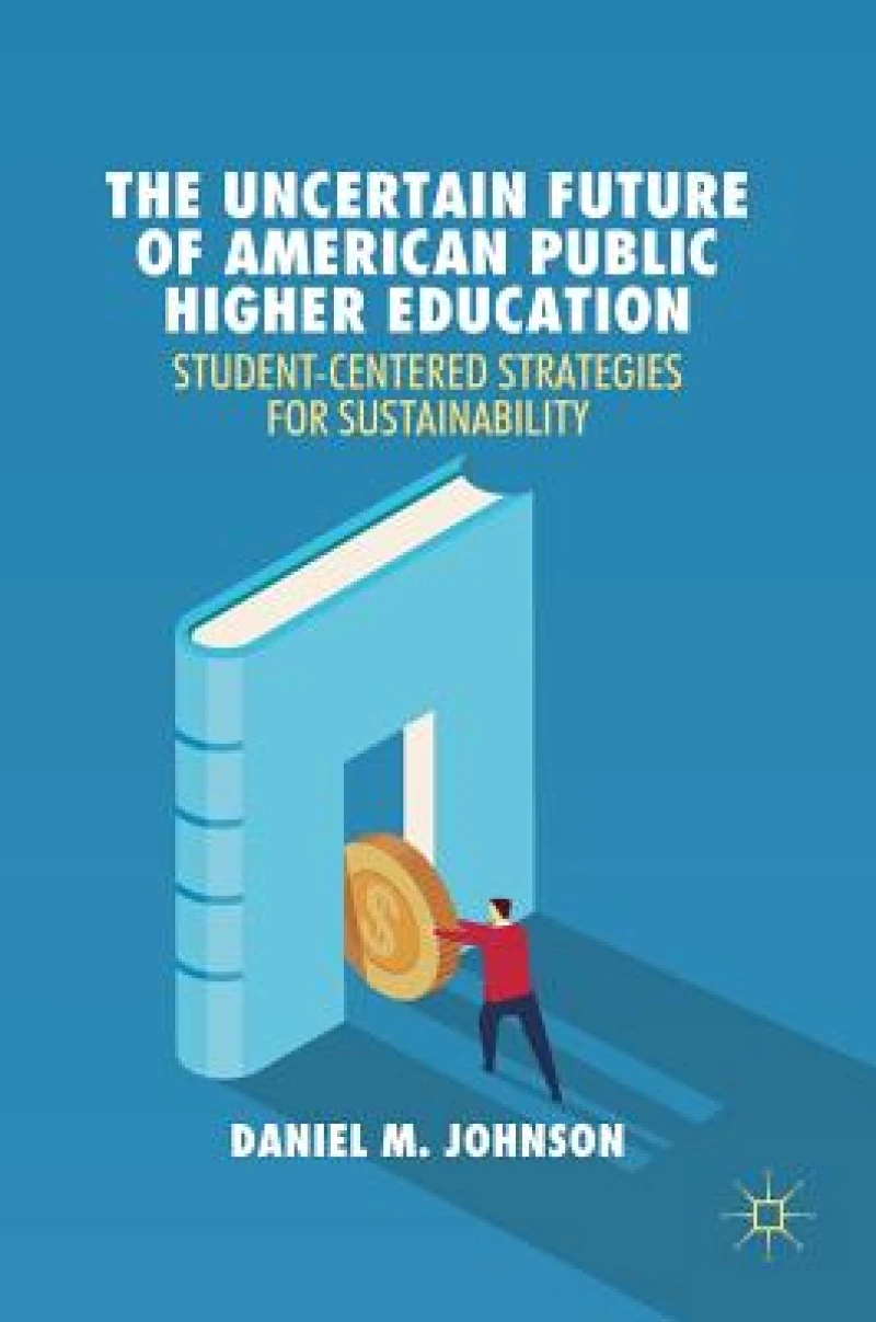 The Uncertain Future of American Public Higher Education