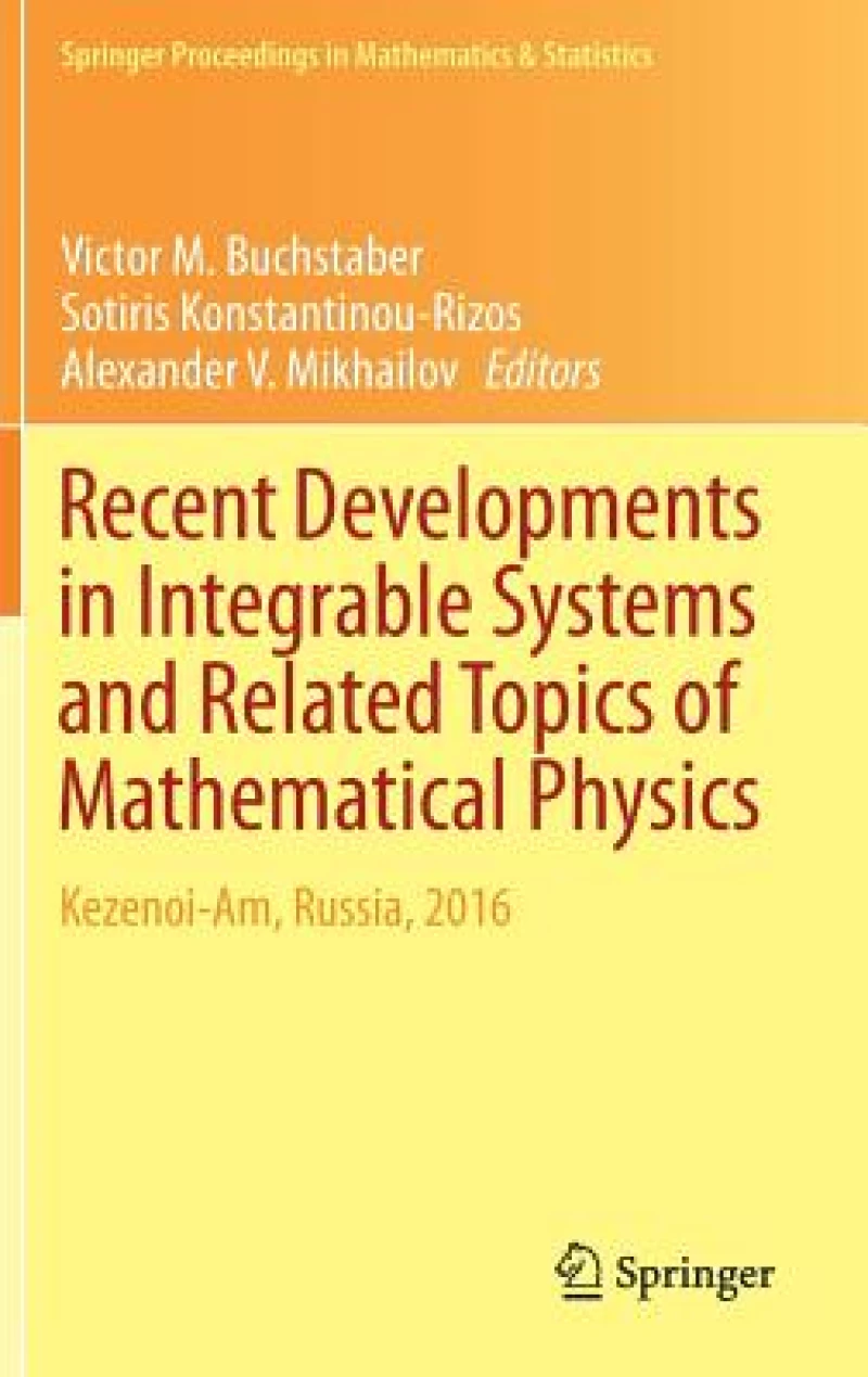 Recent Developments in Integrable Systems and Related Topics of Mathematical Physics