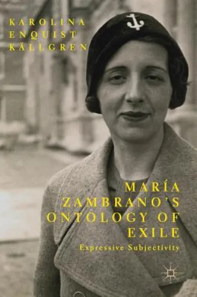 Maria Zambrano’s Ontology of Exile