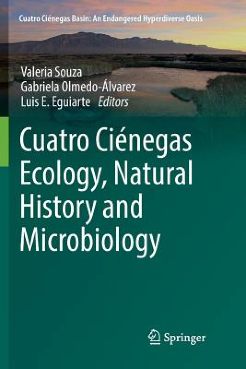 Cuatro Cienegas Ecology, Natural History and Microbiology