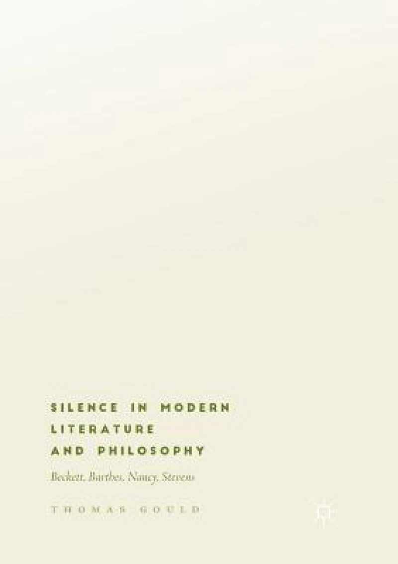 Silence in Modern Literature and Philosophy
