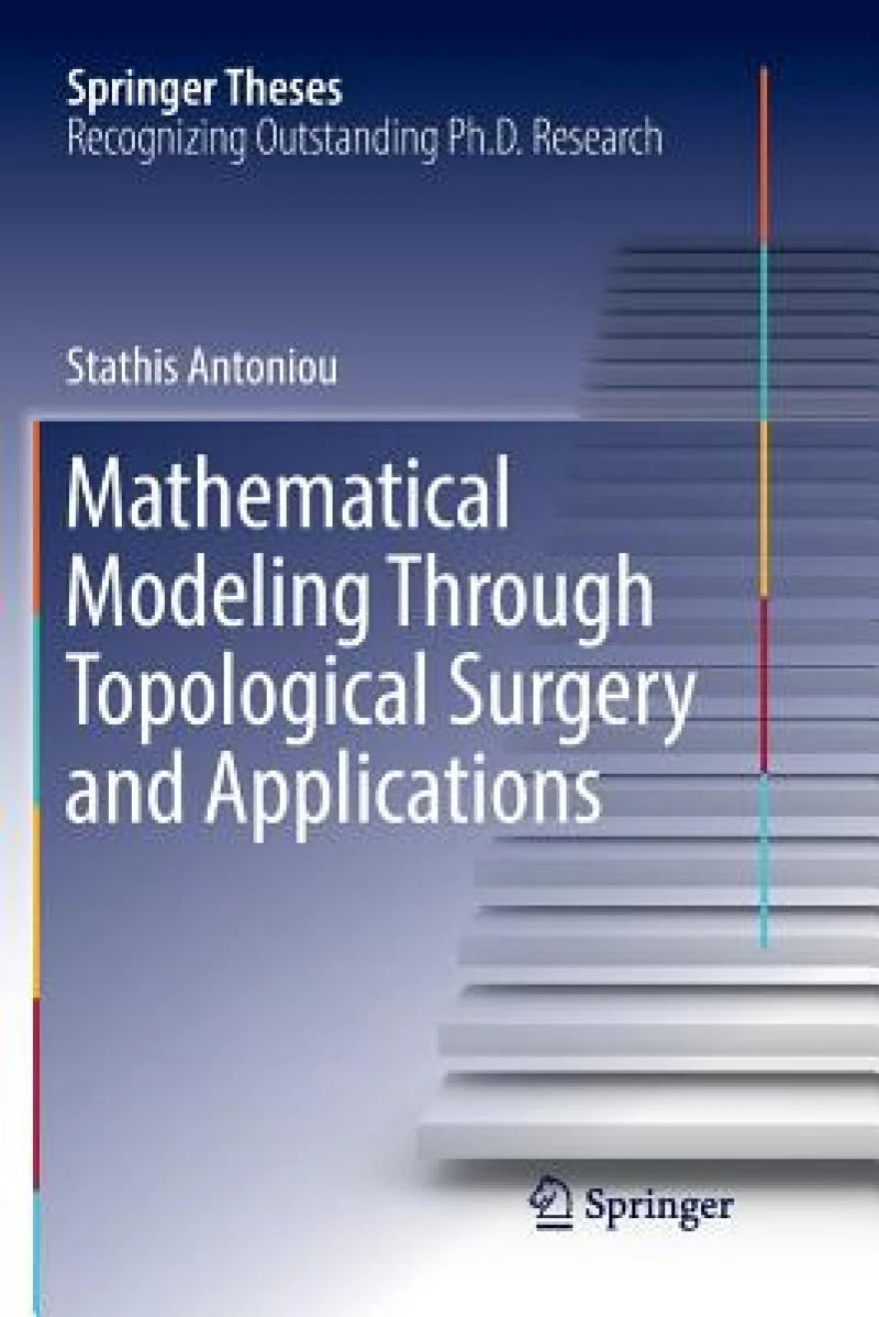 Mathematical Modeling Through Topological Surgery and Applications