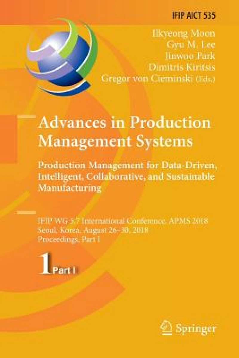 Advances in Production Management Systems. Production Management for Data-Driven, Intelligent, Collaborative, and Sustainable Manufacturing