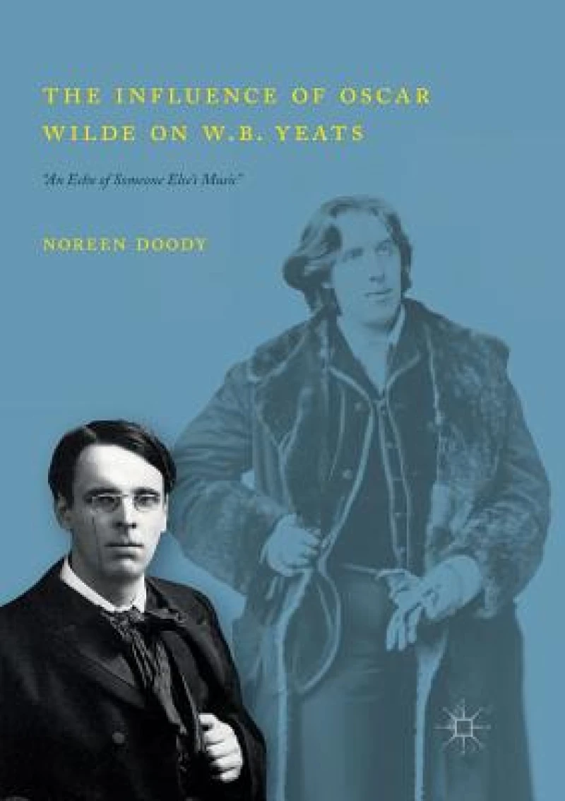 The Influence of Oscar Wilde on W.B. Yeats