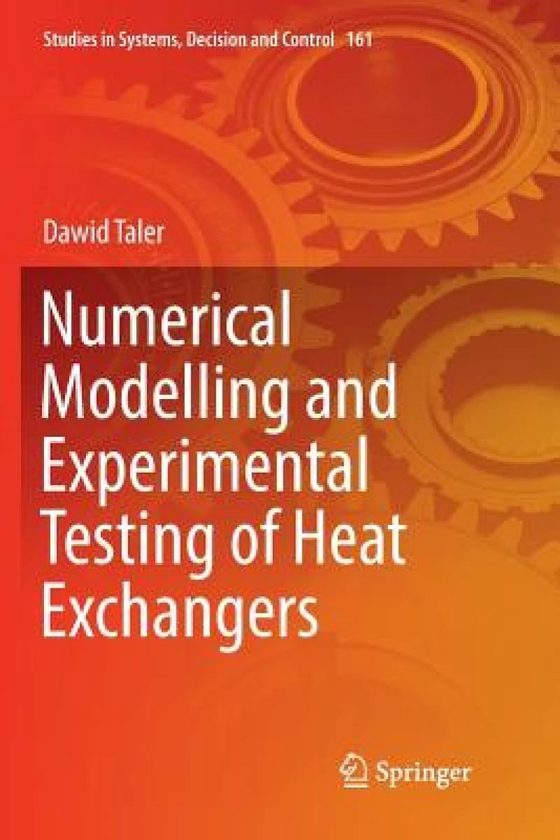 Numerical Modelling and Experimental Testing of Heat Exchangers