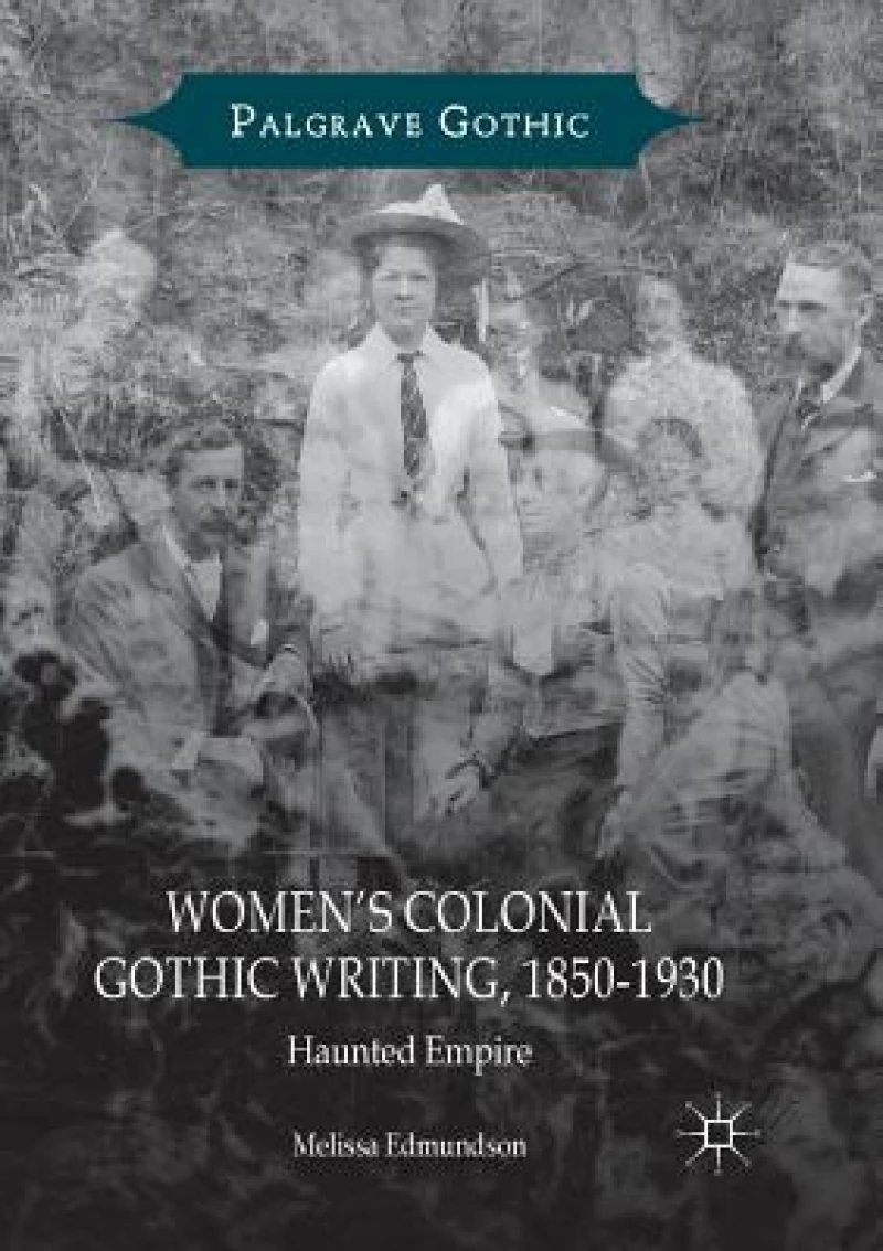 Women’s Colonial Gothic Writing, 1850-1930